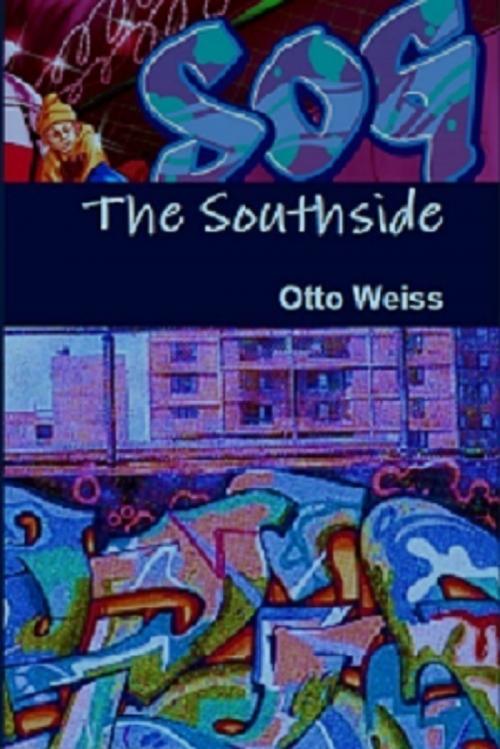 Cover of the book The Southside by Otto Weiss, Lulu.com