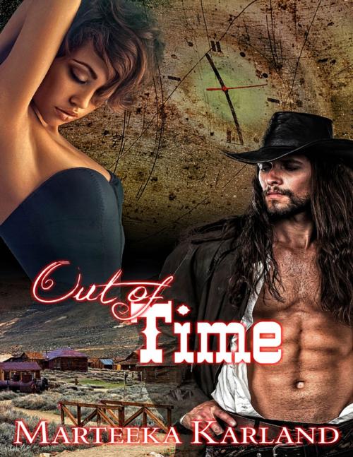 Cover of the book Out of Time by Marteeka Karland, Lulu.com