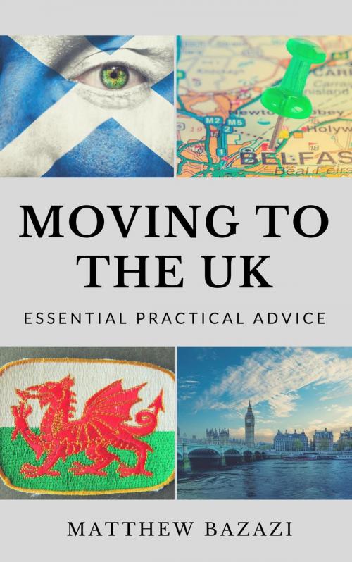 Cover of the book Moving to the UK: Essential Practical Advice by Matthew Bazazi, Moving Books