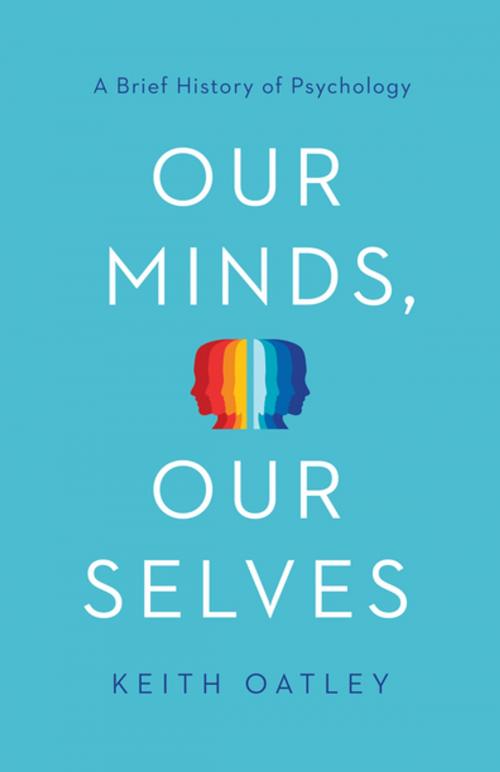 Cover of the book Our Minds, Our Selves by Keith Oatley, Princeton University Press