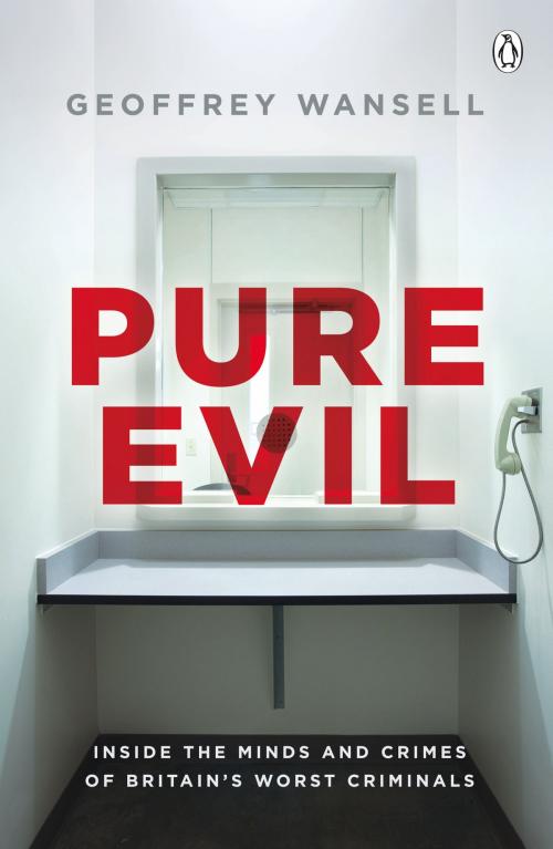 Cover of the book Pure Evil by Geoffrey Wansell, Penguin Books Ltd