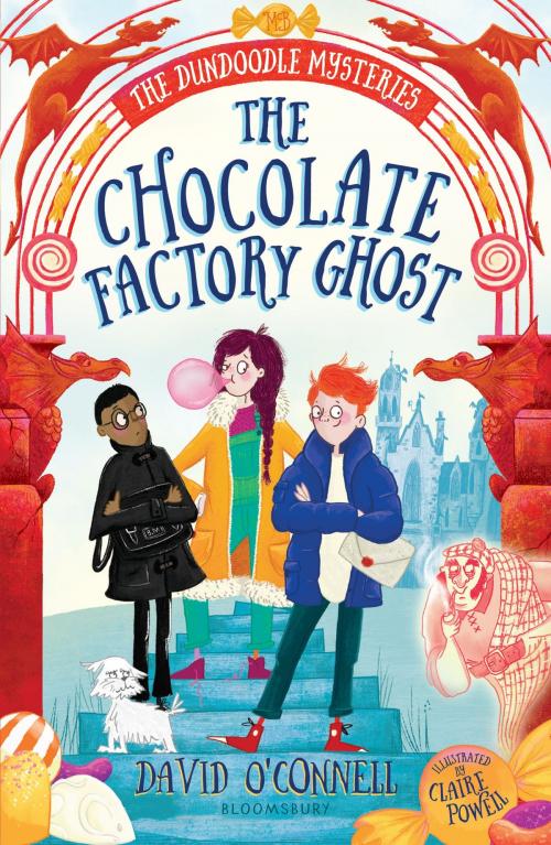 Cover of the book The Chocolate Factory Ghost by 1 David O'Connell, Bloomsbury Publishing