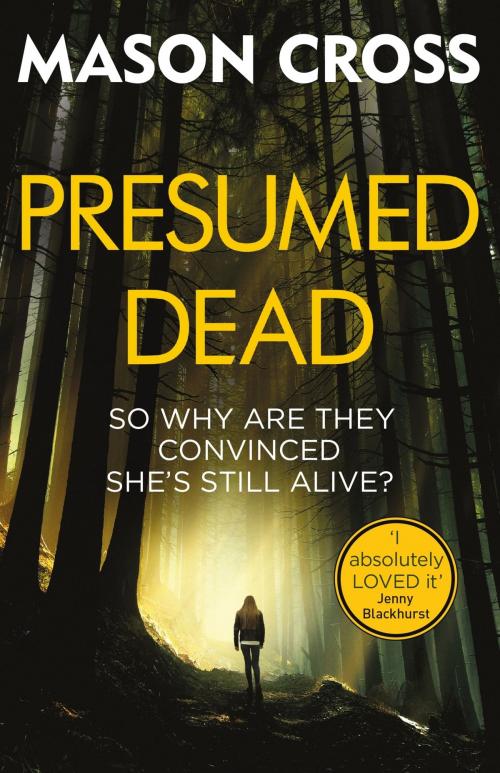 Cover of the book Presumed Dead by Mason Cross, Orion Publishing Group
