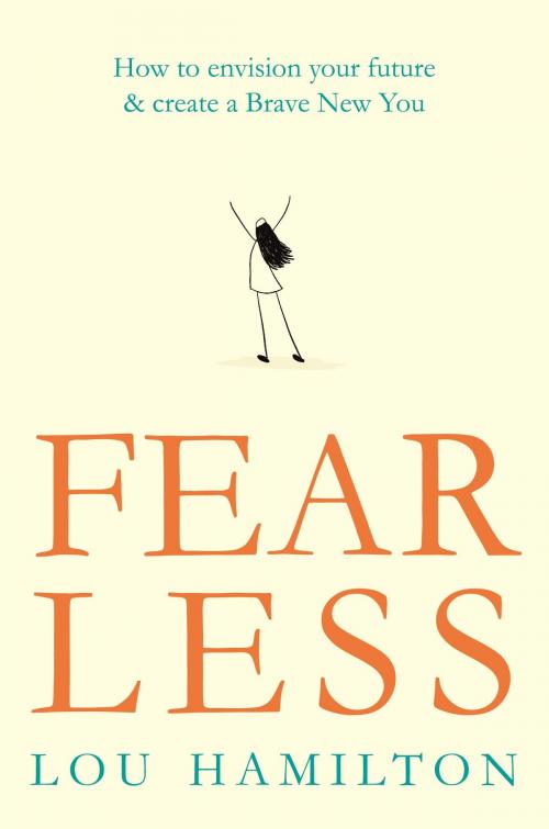 Cover of the book Fear Less by Lou Hamilton, Orion Publishing Group