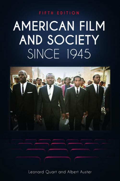 Cover of the book American Film and Society Since 1945, 5th Edition by Leonard Quart, Albert Auster, ABC-CLIO
