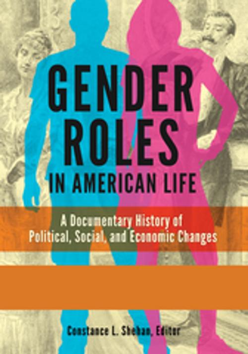 Cover of the book Gender Roles in American Life: A Documentary History of Political, Social, and Economic Changes [2 volumes] by , ABC-CLIO