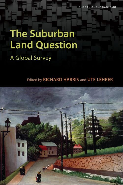 Cover of the book The Suburban Land Question by , University of Toronto Press, Scholarly Publishing Division