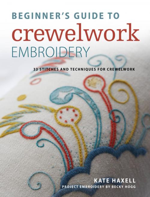 Cover of the book Beginner's Guide to Crewelwork Embroidery by Kate Haxell, F+W Media