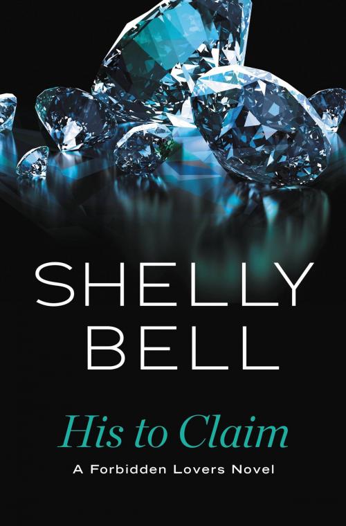 Cover of the book His to Claim by Shelly Bell, Grand Central Publishing
