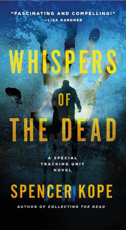 Cover of the book Whispers of the Dead by Spencer Kope, St. Martin's Press
