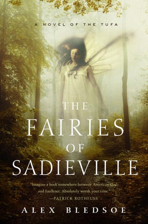 Cover of the book The Fairies of Sadieville by Alex Bledsoe, Tom Doherty Associates