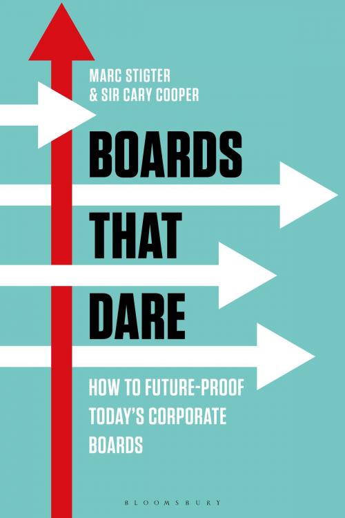 Cover of the book Boards That Dare by Marc Stigter, Sir Cary Cooper, Bloomsbury Publishing