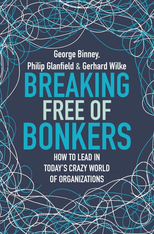 Cover of the book Breaking Free of Bonkers by George Binney, Quercus