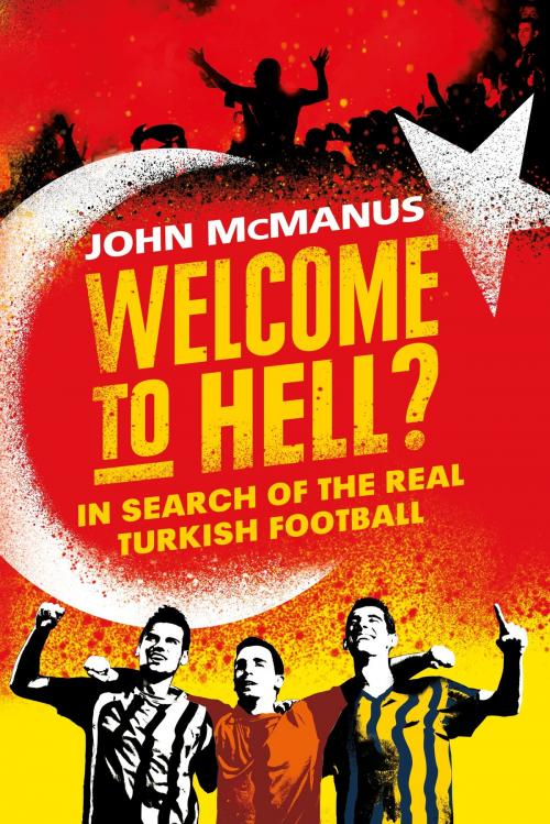 Cover of the book Welcome to Hell? by John McManus, Orion Publishing Group