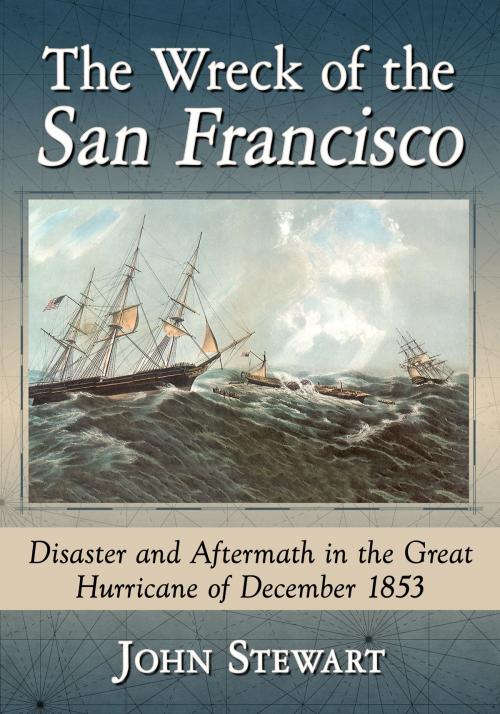 Cover of the book The Wreck of the San Francisco by John Stewart, McFarland & Company, Inc., Publishers