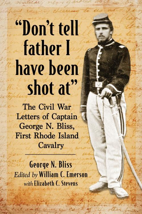 Cover of the book "Don't tell father I have been shot at" by George N. Bliss, McFarland & Company, Inc., Publishers