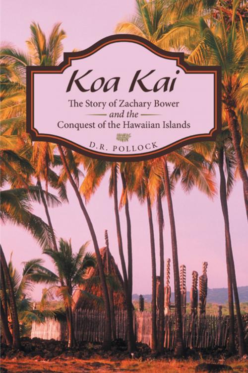 Cover of the book Koa Kai by D.R. Pollock, Archway Publishing