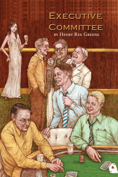 Cover of the book Executive Committee by Henry Rex Greene, Dorrance Publishing