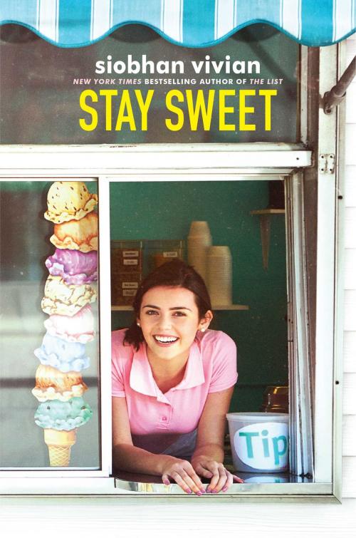 Cover of the book Stay Sweet by Siobhan Vivian, Simon & Schuster Books for Young Readers