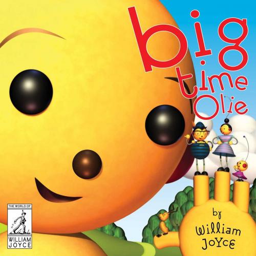 Cover of the book Big Time Olie by William Joyce, Atheneum Books for Young Readers