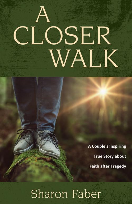Cover of the book A Closer Walk by Sharon Faber, Word Alive Press