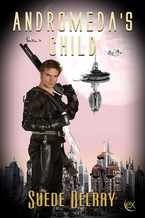 Cover of the book Andromeda's Child by Suede Delray, eXtasy Books Inc