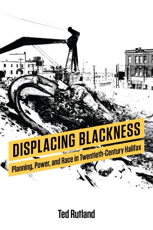Cover of the book Displacing Blackness by Ted Rutland, University of Toronto Press, Scholarly Publishing Division