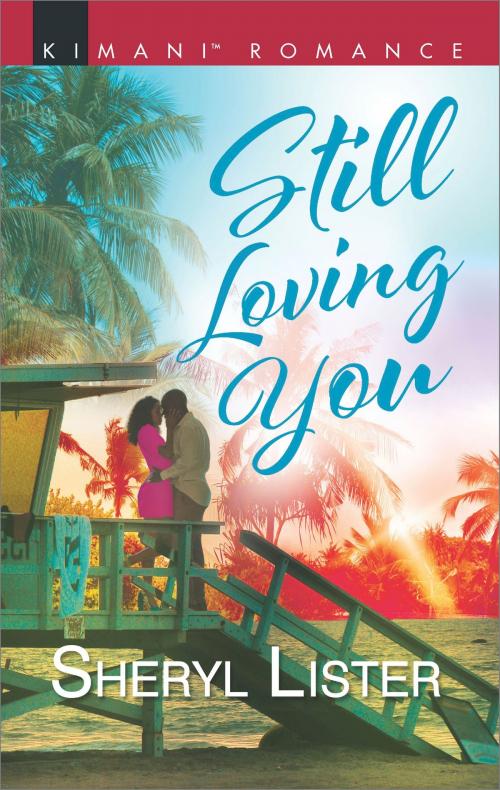 Cover of the book Still Loving You by Sheryl Lister, Harlequin
