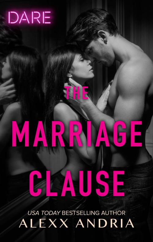 Cover of the book The Marriage Clause by Alexx Andria, Harlequin