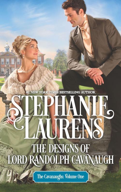 Cover of the book The Designs of Lord Randolph Cavanaugh by Stephanie Laurens, MIRA Books