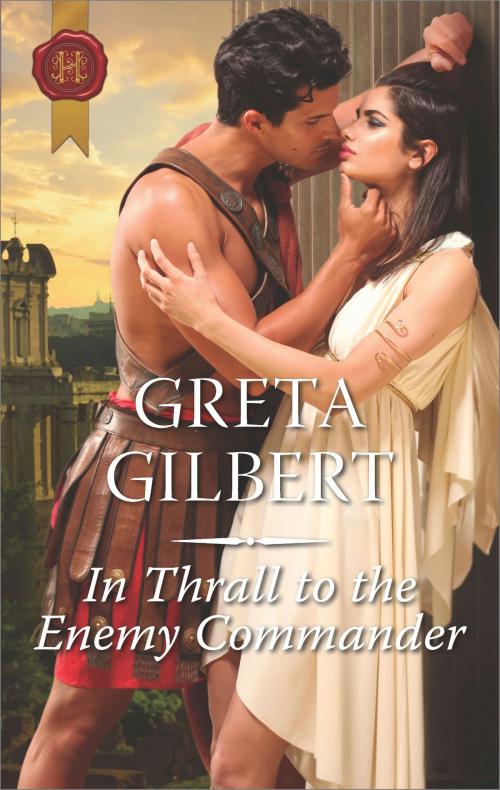 Cover of the book In Thrall to the Enemy Commander by Greta Gilbert, Harlequin
