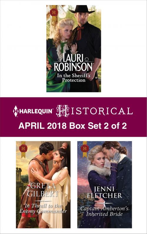 Cover of the book Harlequin Historical April 2018 - Box Set 2 of 2 by Lauri Robinson, Greta Gilbert, Jenni Fletcher, Harlequin