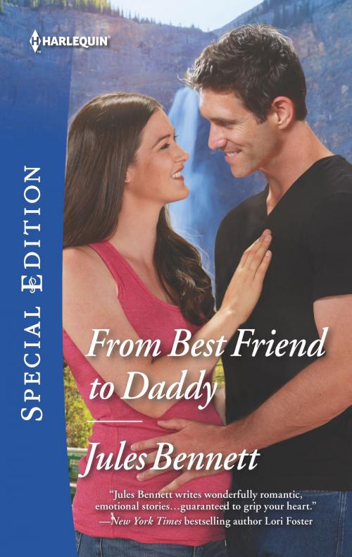 Cover of the book From Best Friend to Daddy by Jules Bennett, Harlequin