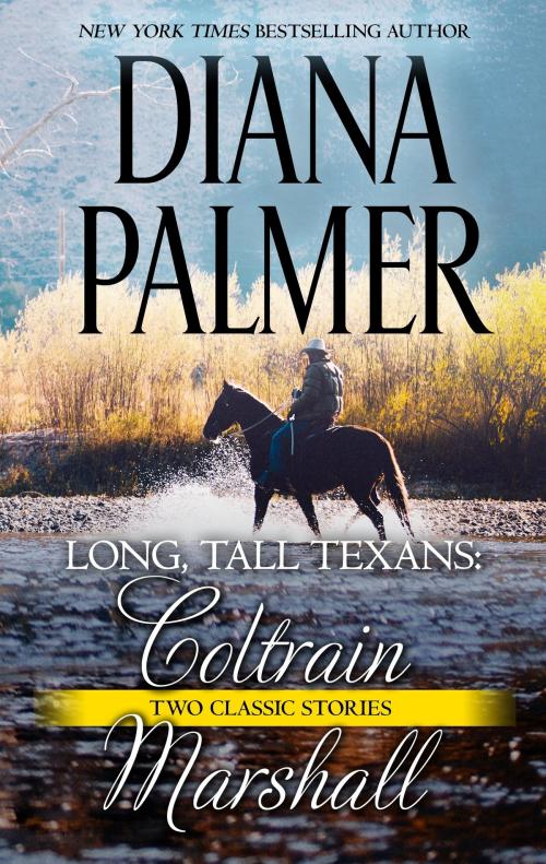 Cover of the book Long, Tall Texans: Coltrain & Long, Tall Texans: Marshall by Diana Palmer, Harlequin