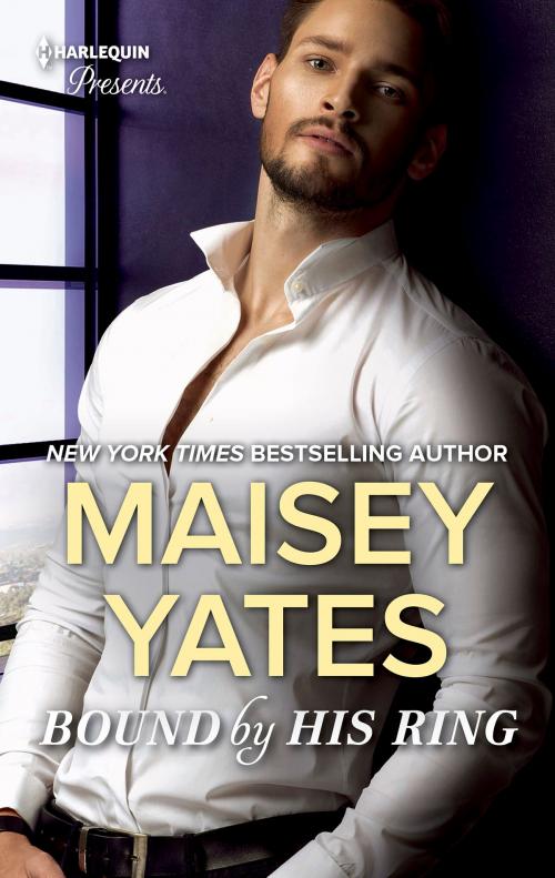 Cover of the book Bound by His Ring by Maisey Yates, Harlequin