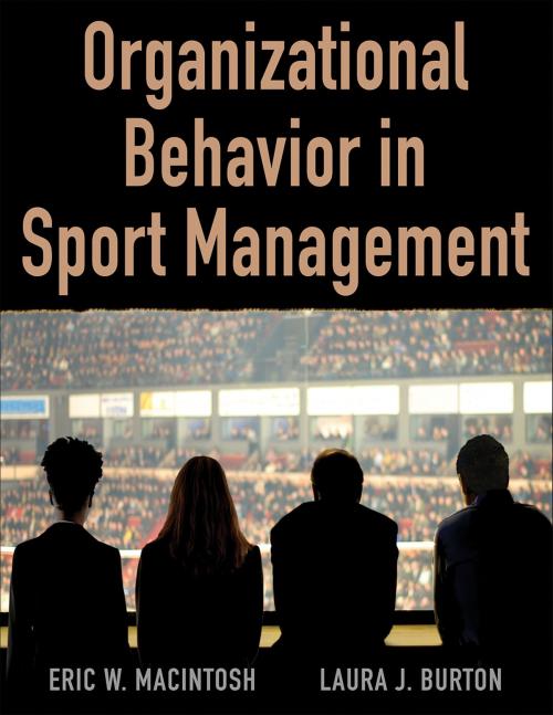 Cover of the book Organizational Behavior in Sport Management by Eric MacIntosh, Laura Burton, Human Kinetics, Inc.
