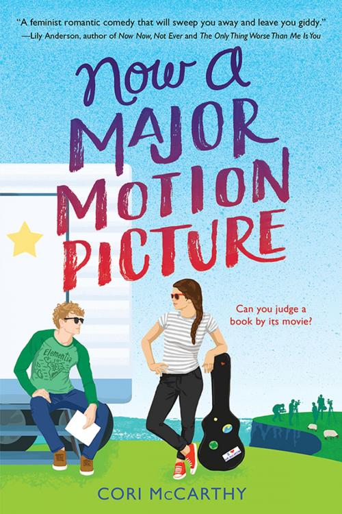 Cover of the book Now a Major Motion Picture by Cori McCarthy, Sourcebooks