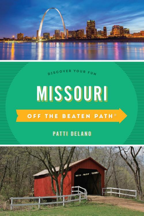Cover of the book Missouri Off the Beaten Path® by Patti DeLano, Globe Pequot Press