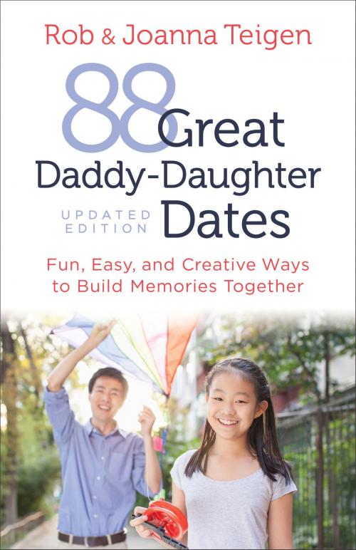 Cover of the book 88 Great Daddy-Daughter Dates by Rob Teigen, Joanna Teigen, Baker Publishing Group