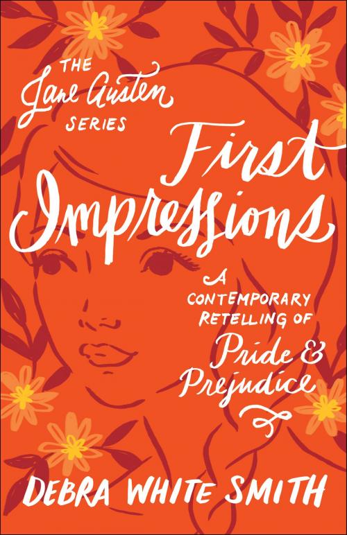 Cover of the book First Impressions (The Jane Austen Series) by Debra White Smith, Baker Publishing Group