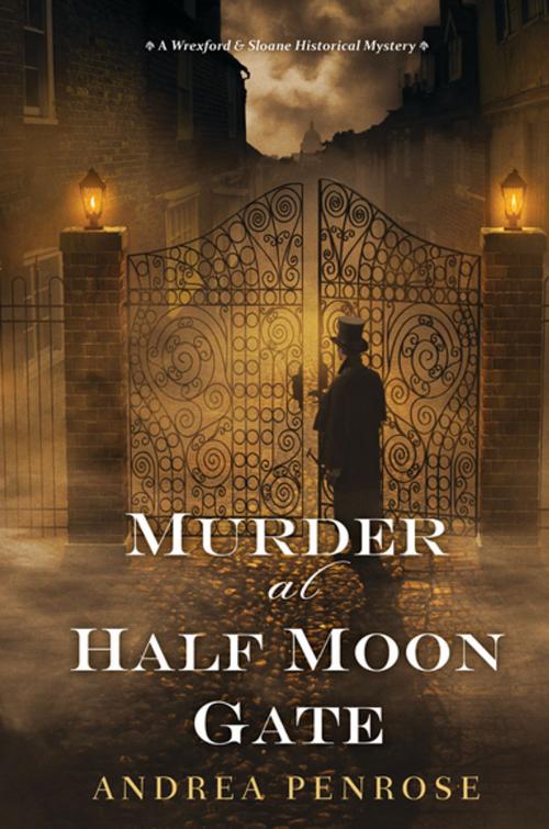 Cover of the book Murder at Half Moon Gate by Andrea Penrose, Kensington Books