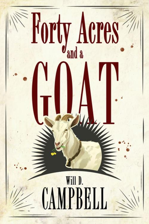 Cover of the book Forty Acres and a Goat by Will D. Campbell, University Press of Mississippi