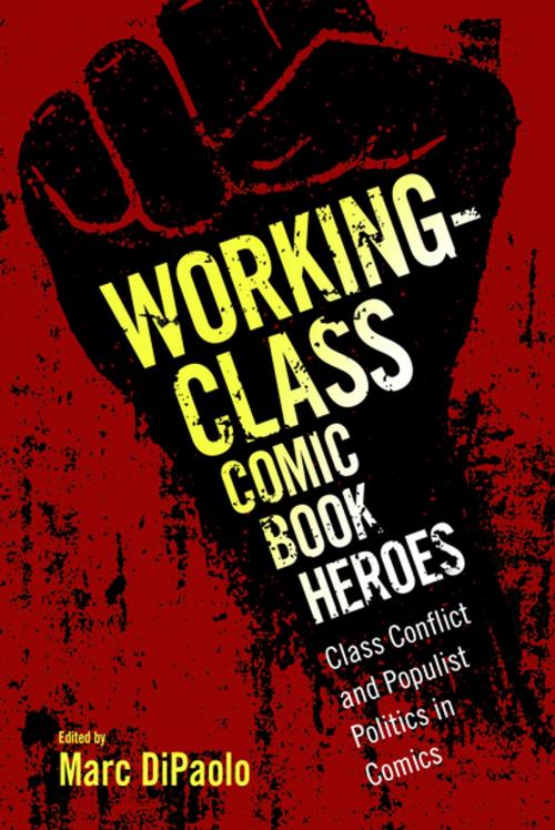 Cover of the book Working-Class Comic Book Heroes by , University Press of Mississippi