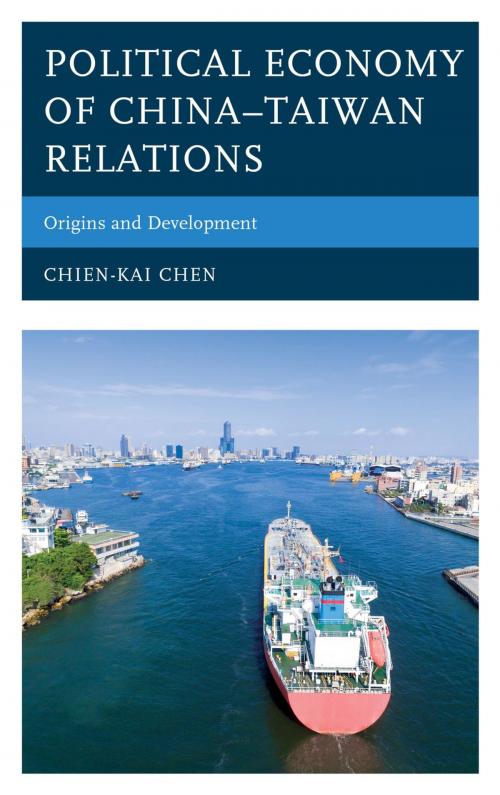 Cover of the book Political Economy of China–Taiwan Relations by Chien-Kai Chen, Lexington Books
