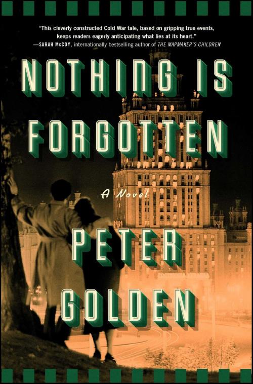 Cover of the book Nothing Is Forgotten by Peter Golden, Atria Books