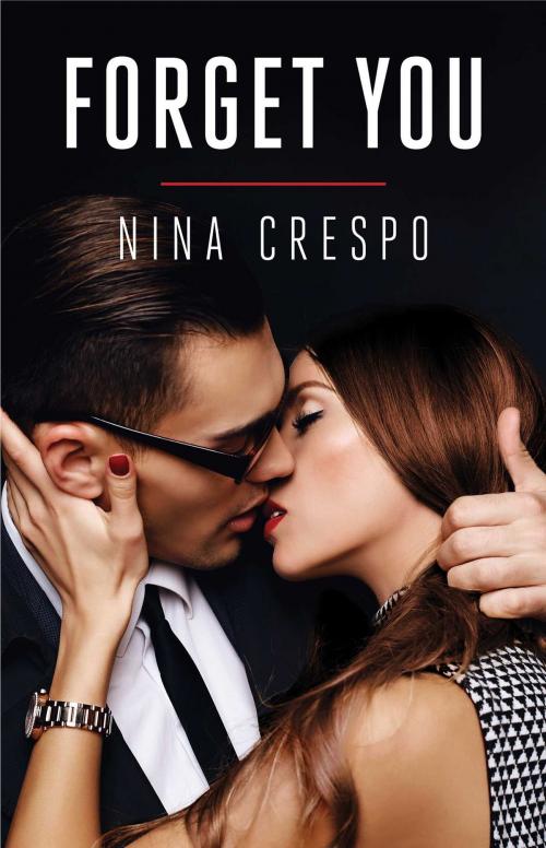Cover of the book Forget You by Nina Crespo, Pocket Star