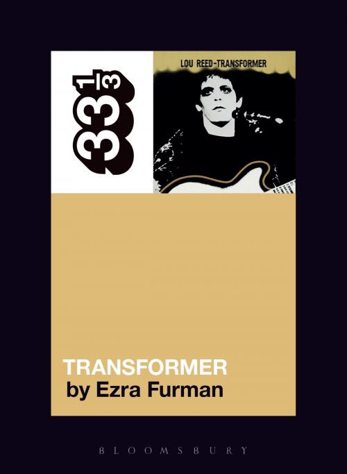 Cover of the book Lou Reed's Transformer by Mr. Ezra Furman, Bloomsbury Publishing