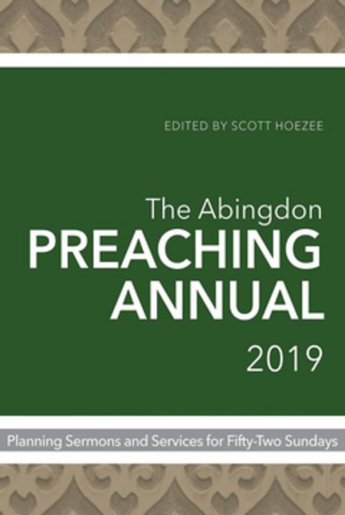 Cover of the book The Abingdon Preaching Annual 2019 by Scott Hoezee, Abingdon Press