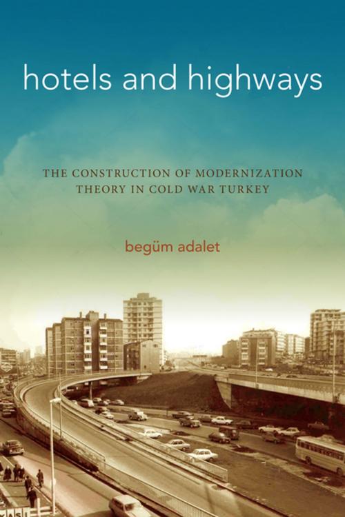 Cover of the book Hotels and Highways by Begüm Adalet, Stanford University Press