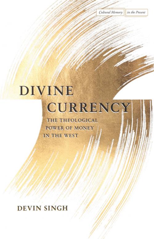 Cover of the book Divine Currency by Devin Singh, Stanford University Press